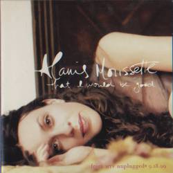 Alanis Morissette : That I Would Be Good
